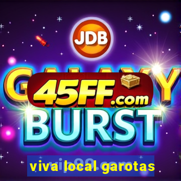 viva local garotas